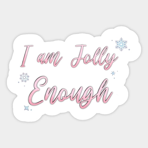 I am JOLLY Enough Sticker by Hallmarkies Podcast Store